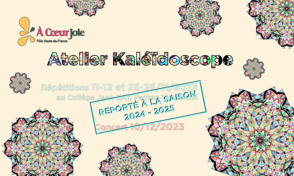 Atelier Kaléidoscope reporté à la saison 2024-2025